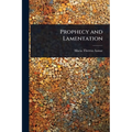 Prophecy and Lamentation