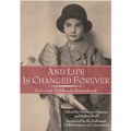 And Life Is Changed Forever: Holocaust Childhoods Remembered