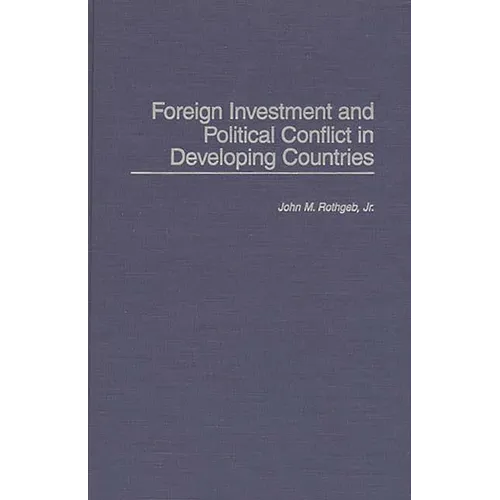 Foreign Investment and Political Conflict in Developing Countries