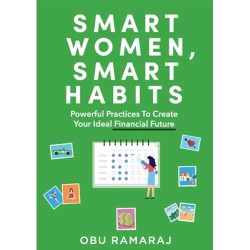 Smart Women, Smart Habits: Powerful Habits to Create your Ideal Financial Future