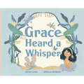 Grace Heard a Whisper
