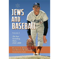 Jews and Baseball: Volume 2, The Post-Greenberg Years, 1949-2008
