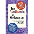 The Apotheosis of Kindergarten
