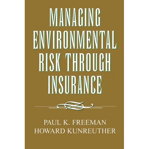Managing Environmental Risk Through Insurance