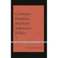 Constance Fenimore Woolson's Subversive Politics