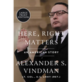 Here, Right Matters: An American Story