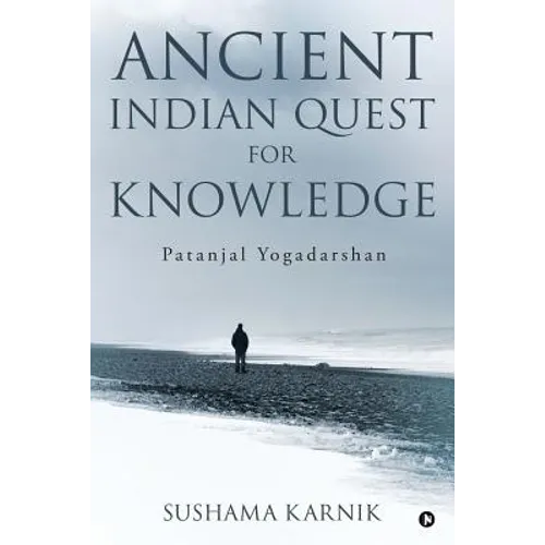 Ancient Indian Quest for Knowledge: Patanjal Yogadarshan