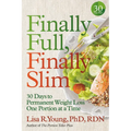Finally Full, Finally Slim: 30 Days to Permanent Weight Loss One Portion at a Time