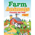 Farm Animals: Connect the Dots Activity Book Age 6