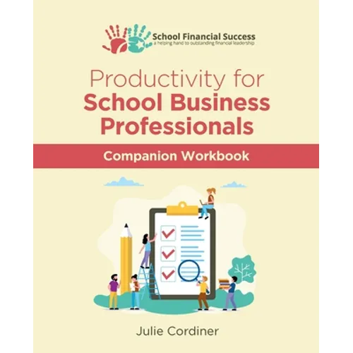 Productivity for School Business Professionals Companion Workbook