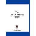 The Art Of Brewing (1834)