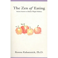The Zen of Eating: Ancient Answers to Modern Weight Problems