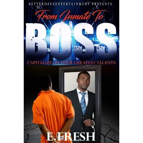 From Inmate To Boss