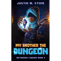 My Brother the Dungeon