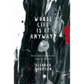 Whose Life is it Anyway?