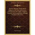 The New Masonic Trestle-Board Adapted to the Work and Lectures as Practiced in the Lodges, Chapters, Councils, and Encampments of Knight Templars in t