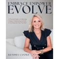 Embrace Empower Evolve: A Practical Guide to Embracing Change, Empowering Growth, and Evolving into Your True Self