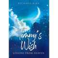 Timmy's Wish: Lessons From Heaven