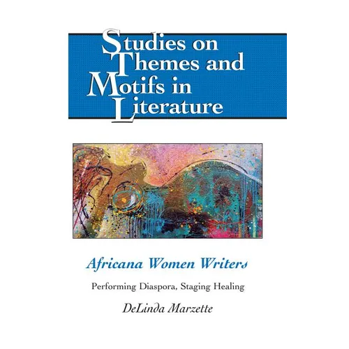 Africana Women Writers: Performing Diaspora, Staging Healing