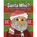 Santa Who?: A Muslim Children's Christmas Story
