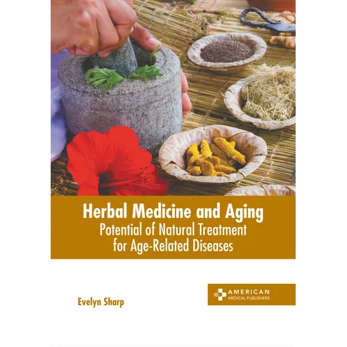 Herbal Medicine and Aging: Potential of Natural Treatment for Age-Related Diseases