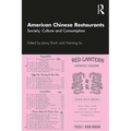 American Chinese Restaurants: Society, Culture and Consumption