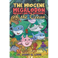 The Miocene Megalodon: Meggles and the Mysteries of the Ocean