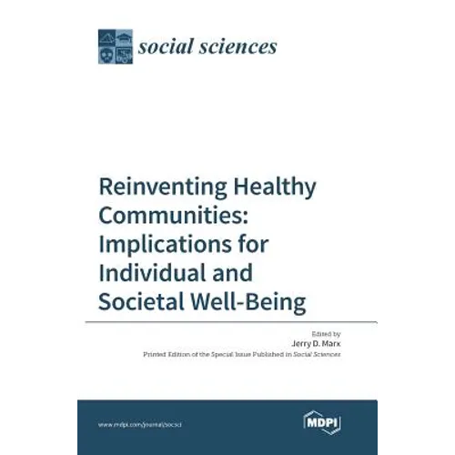 Reinventing Healthy Communities: Implications for Individual and Societal Well-Being
