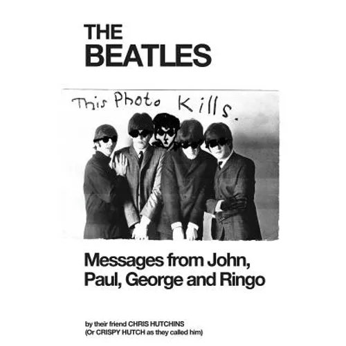 The Beatles: Messages from John, Paul, George and Ringo