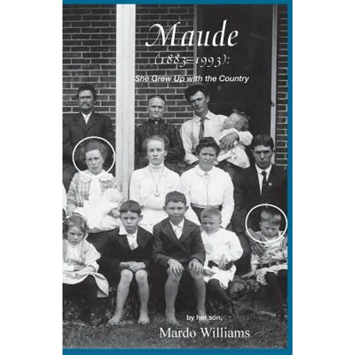 Maude (1883-1993): She Grew Up with the Country