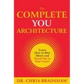 The Complete You Architecture: Learn How to Rise Above and Stand Out in Your Career