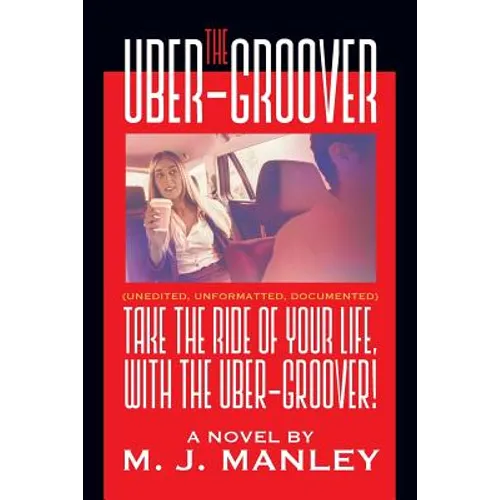 Take the Ride of Your Life, with The Uber-Groover!