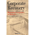 Corporate Recovery: Managing Companies in Distress