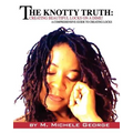 The Knotty Truth: Creating Beautiful Locks on a Dime!: A Comprehensive Guide to Creating Locks