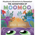 The Adventures of MOOMOO: MooMoo's Adventure to Remember