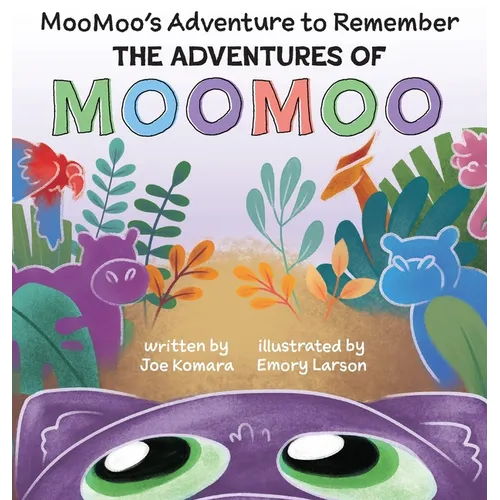 The Adventures of MOOMOO: MooMoo's Adventure to Remember