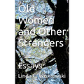 Old Women and Other Strangers