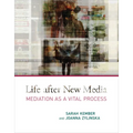 Life After New Media: Mediation as a Vital Process
