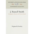 J. Russell Smith: Geographer, Educator, and Conservationist