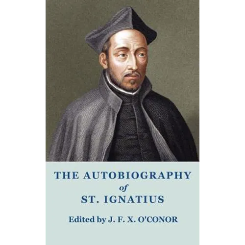 The Autobiography of St Ignatius