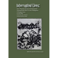 Interrupted Lives: Four Women's Stories of Internment During WWII in the Philippines