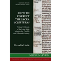 How to Correct the Sacra Scriptura? Textual Criticism of the Latin Bible between the Twelfth and Fifteenth Century