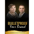 BULLETPROOF Your Brand