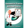 Optometrist Practice Assistant Course