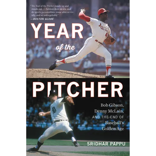 The Year of the Pitcher: Bob Gibson, Denny McLain, and the End of Baseball's Golden Age