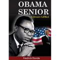 Obama Senior. A Dream Fulfilled