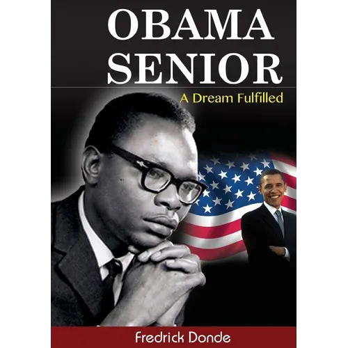Obama Senior. A Dream Fulfilled