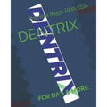 Dentrix: For Da's & More