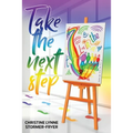 Take the Next Step - It's All in the Feet