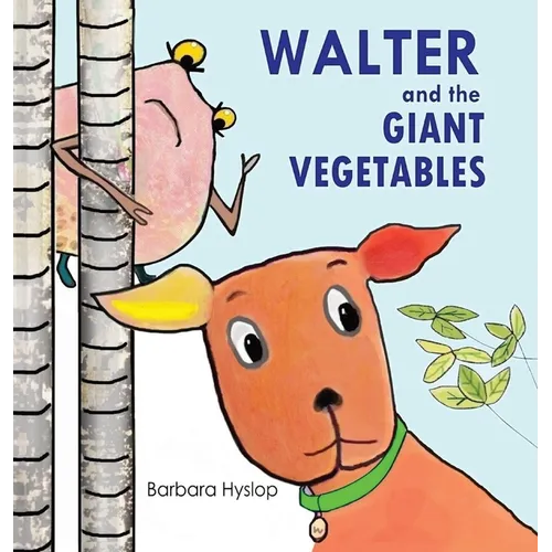 Walter and the Giant Vegetables